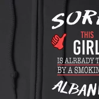 Sorry This Girl Taken By Hot Albanian Funny Albania Full Zip Hoodie