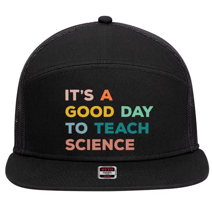 Science Teacher Gifts Its A Good Day To Teach Science Earth 7 Panel Mesh Trucker Snapback Hat