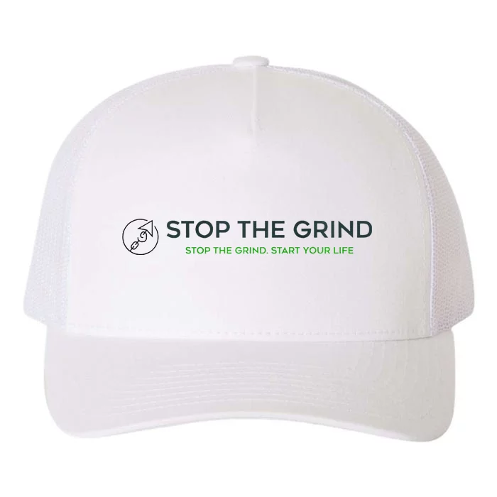 Stop The Grind. Start Your Life Premium Yupoong Adult 5-Panel Trucker Hat