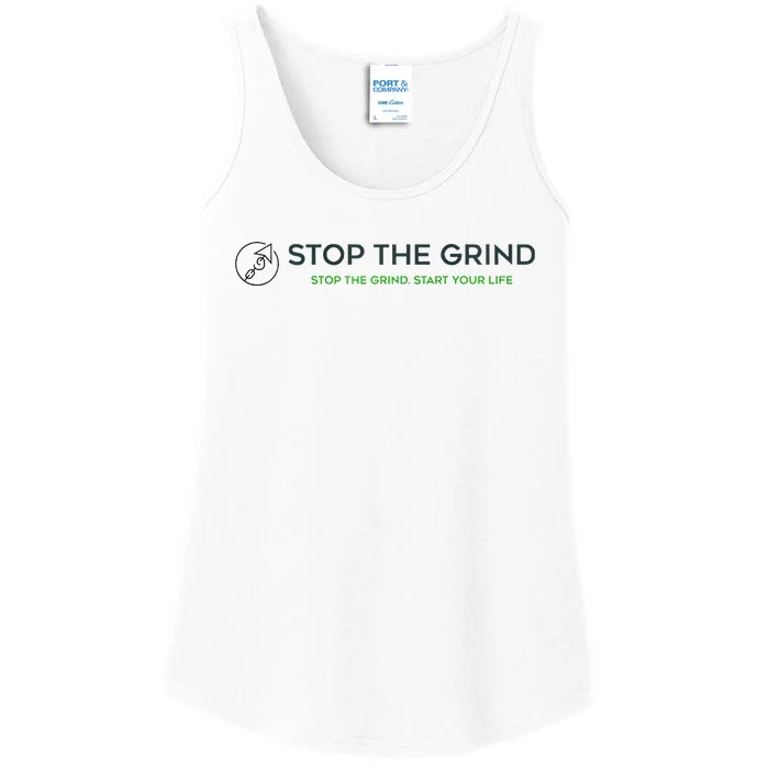 Stop The Grind. Start Your Life Premium Ladies Essential Tank