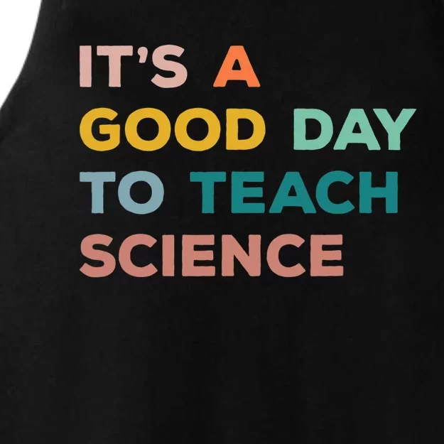 Science Teacher Gifts Its A Good Day To Teach Science Earth Ladies Tri-Blend Wicking Tank