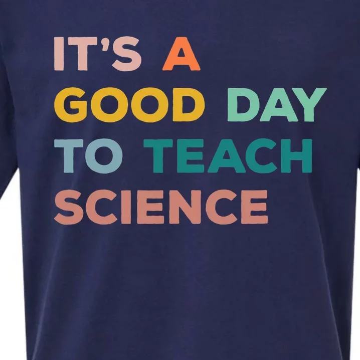 Science Teacher Gifts Its A Good Day To Teach Science Earth Sueded Cloud Jersey T-Shirt