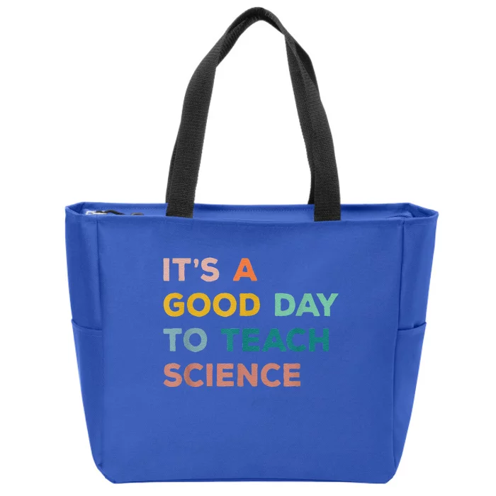 Science Teacher Gifts Its A Good Day To Teach Science Earth Zip Tote Bag