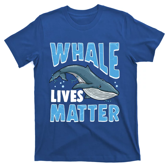 Save The Humpback Whale Lives Matter Funny Gift T-Shirt