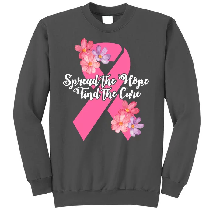 Spread The Hope Find The Cure Breast Cancer Floral Ribbon Tall Sweatshirt