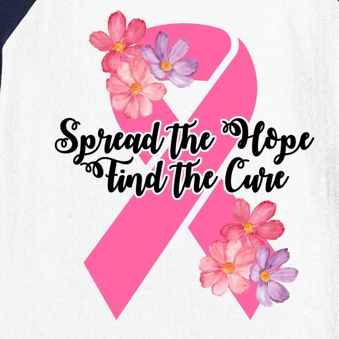 Spread The Hope Find The Cure Breast Cancer Floral Ribbon Baseball Sleeve Shirt