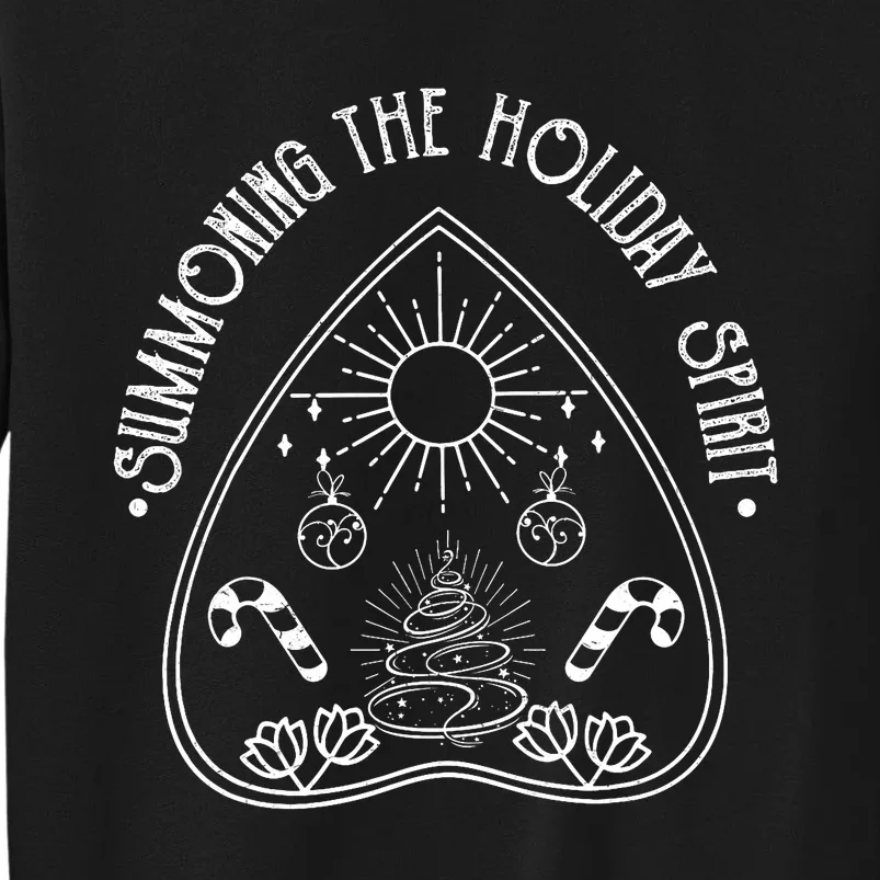 Summoning The Holiday Spirit Festive Season Tall Sweatshirt