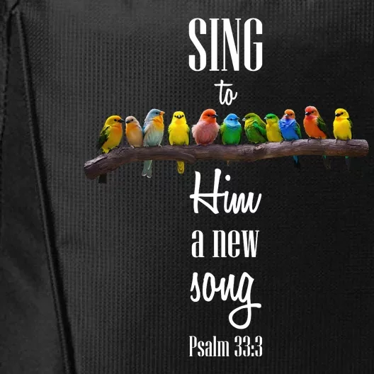 Sing To Him A New Song Psalms 33 3 City Backpack