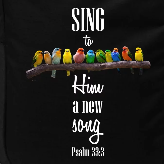 Sing To Him A New Song Psalms 33 3 Impact Tech Backpack