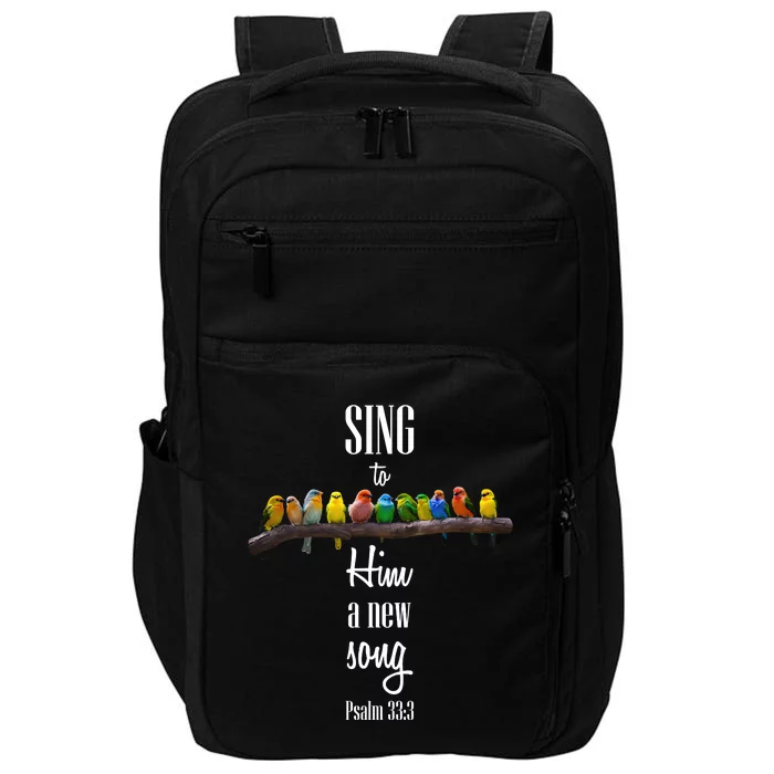 Sing To Him A New Song Psalms 33 3 Impact Tech Backpack