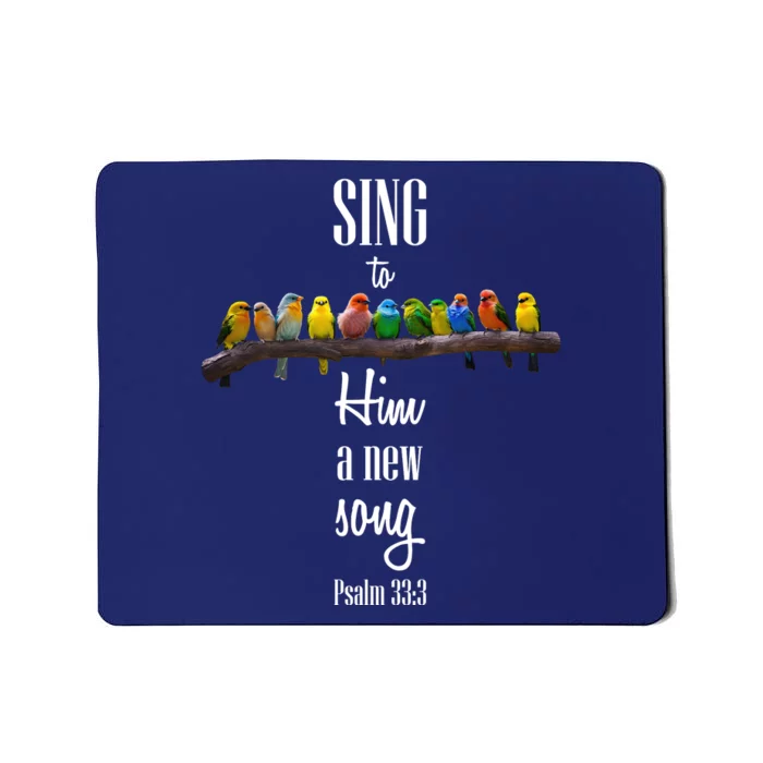 Sing To Him A New Song Psalms 33 3 Mousepad