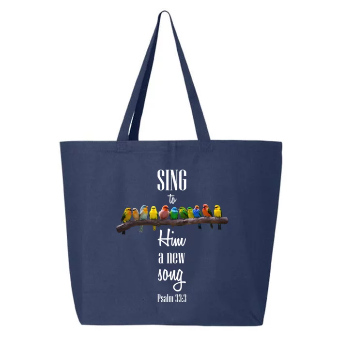 Sing To Him A New Song Psalms 33 3 25L Jumbo Tote