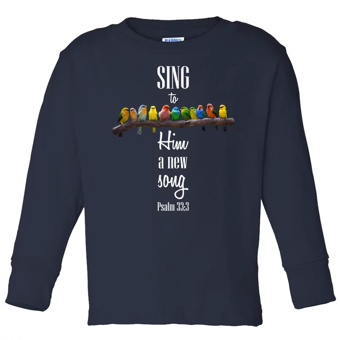 Sing To Him A New Song Psalms 33 3 Toddler Long Sleeve Shirt