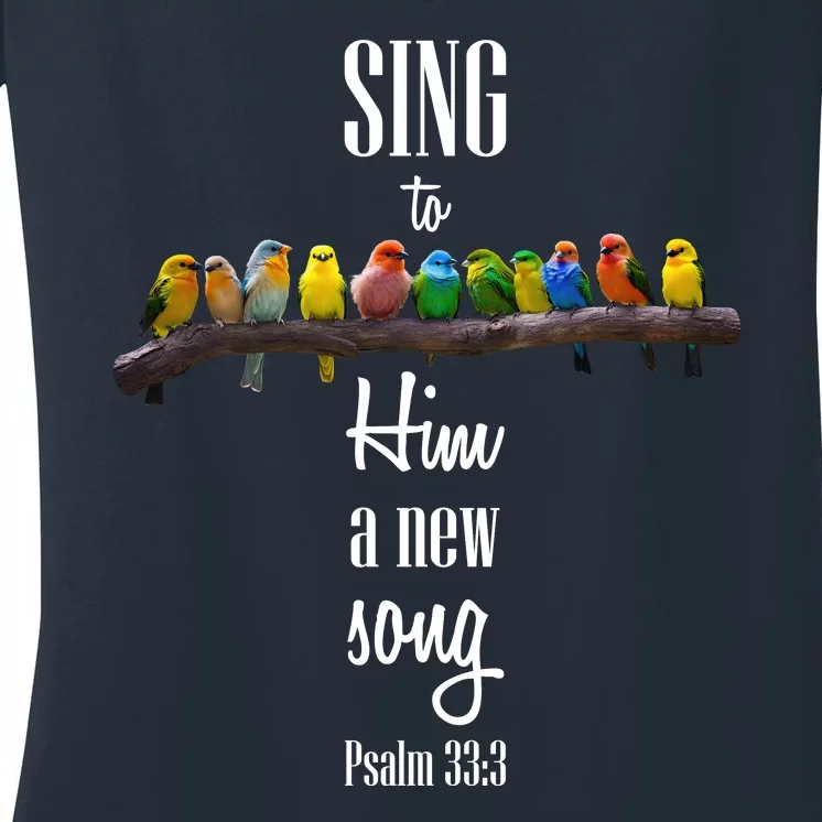 Sing To Him A New Song Psalms 33 3 Women's V-Neck T-Shirt