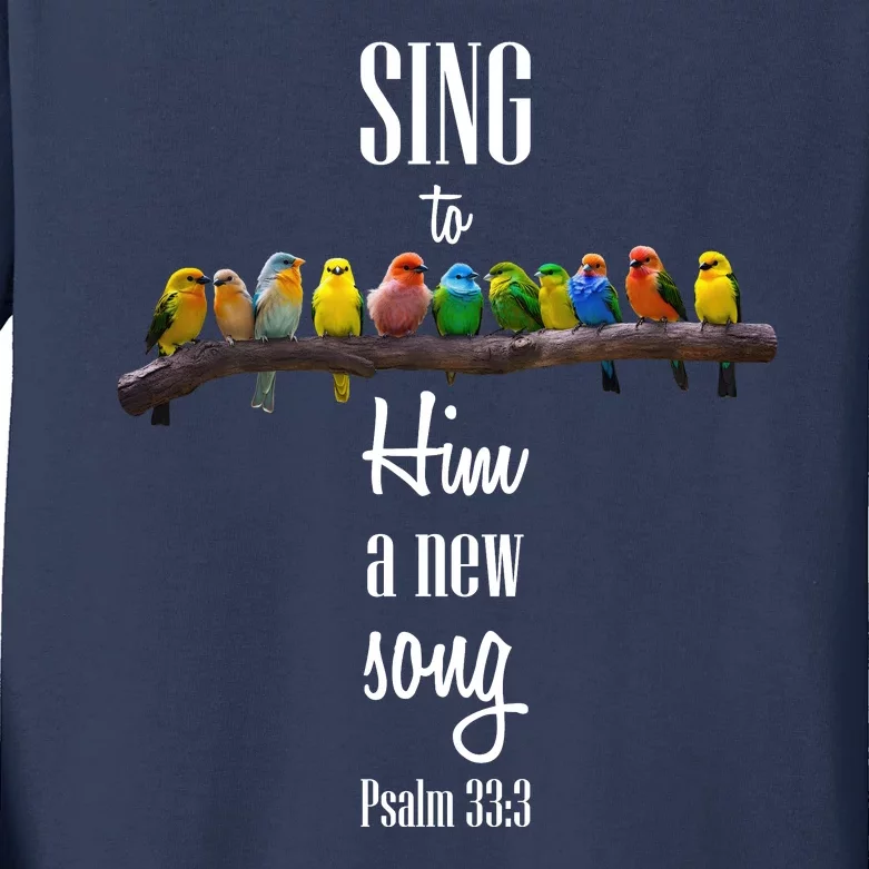 Sing To Him A New Song Psalms 33 3 Kids Long Sleeve Shirt