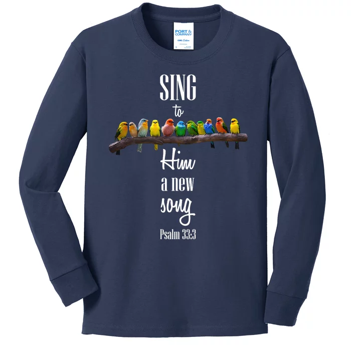 Sing To Him A New Song Psalms 33 3 Kids Long Sleeve Shirt