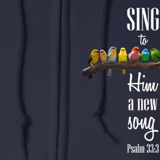 Sing To Him A New Song Psalms 33 3 Full Zip Hoodie