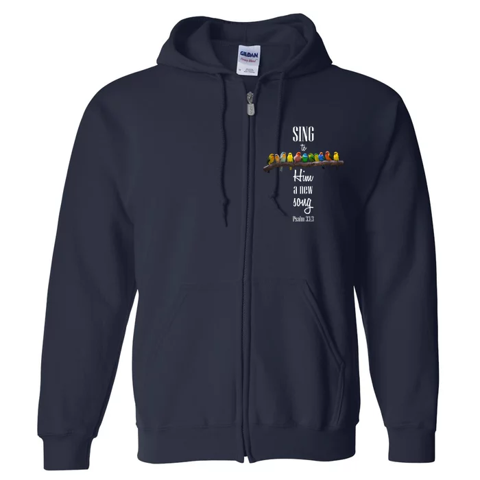 Sing To Him A New Song Psalms 33 3 Full Zip Hoodie