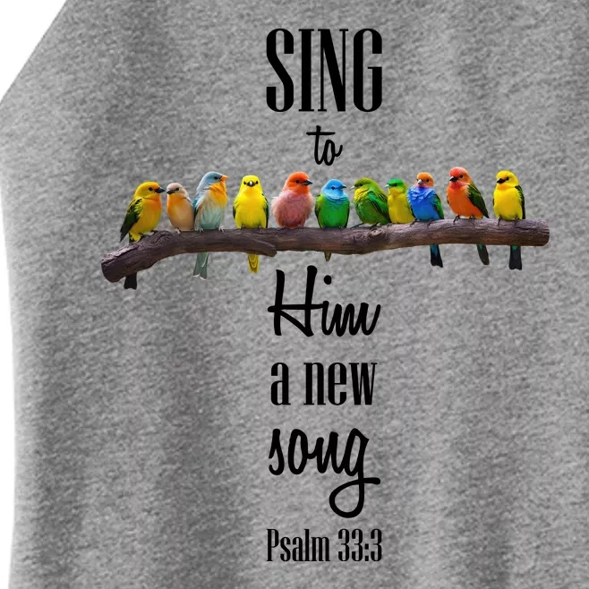 Sing To Him A New Song Psalms 33 3 Women’s Perfect Tri Rocker Tank