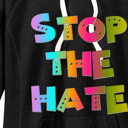 Stop The Hate Great Gift Women's Fleece Hoodie