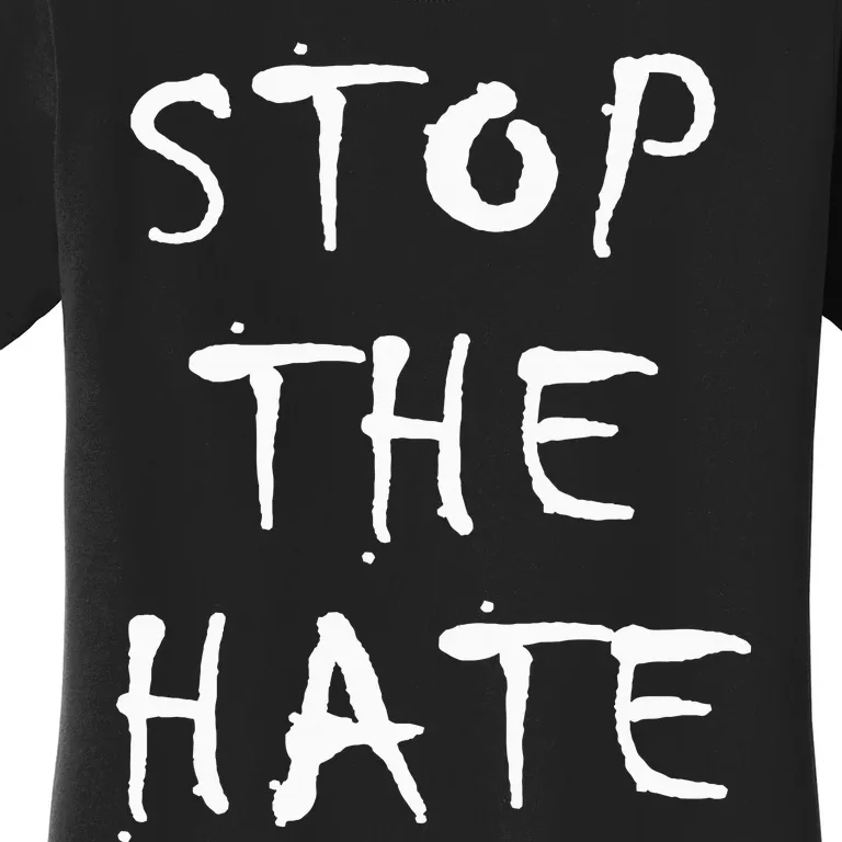 Stop The Hate Women's T-Shirt