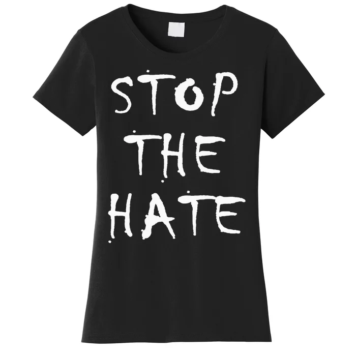 Stop The Hate Women's T-Shirt