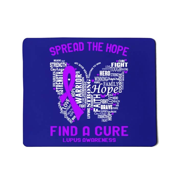 Spread The Hope Find A Cure Lupus Awareness Support Lupus Gift Mousepad