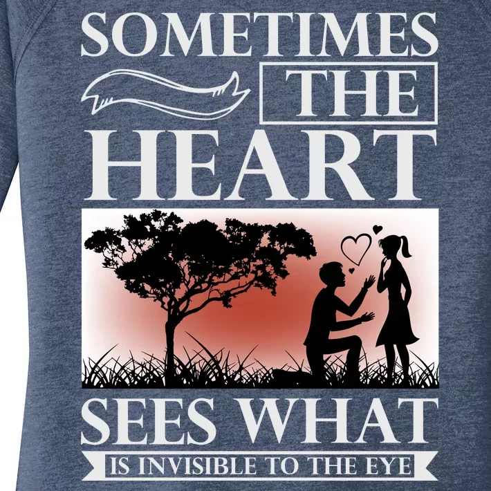 Sometimes The Heart Sees What Is Invisible To The Eye Women's Perfect Tri Tunic Long Sleeve Shirt