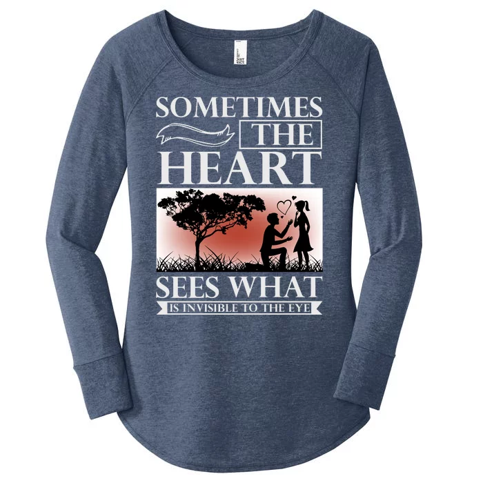 Sometimes The Heart Sees What Is Invisible To The Eye Women's Perfect Tri Tunic Long Sleeve Shirt