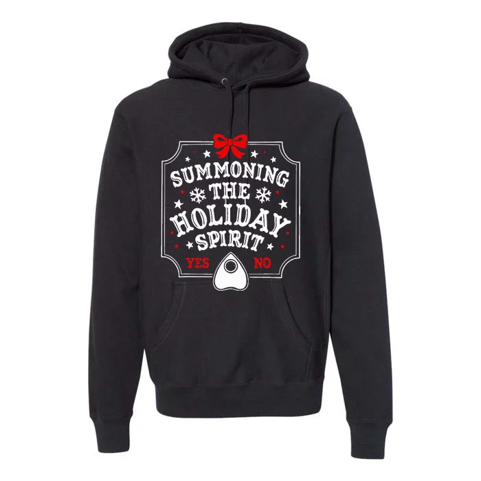 Summoning The Holiday Spirit Funny Christmas Premium Hoodie