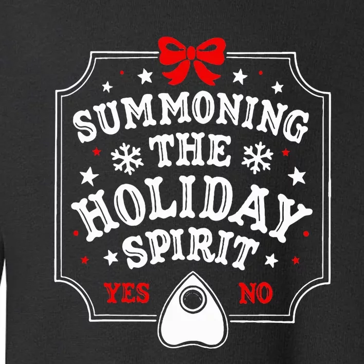 Summoning The Holiday Spirit Funny Christmas Toddler Sweatshirt