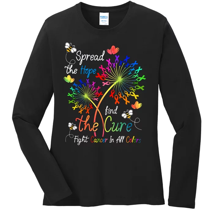 Spread The Hope Find The Cure Fight Cancer In All Colors Ribbon Dandelion Ladies Long Sleeve Shirt