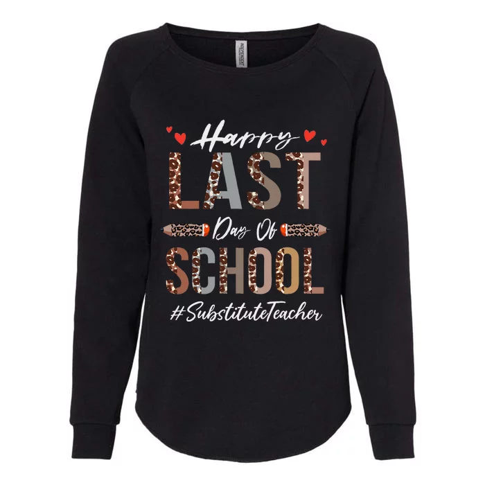 Substitute Teacher Happy Last Day Of School Funny Leopard Womens California Wash Sweatshirt