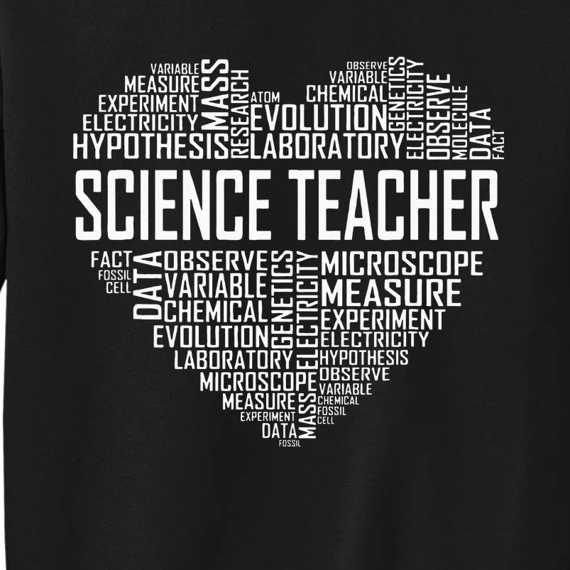 Science Teacher Heart Proud Science Teaching Design Tall Sweatshirt