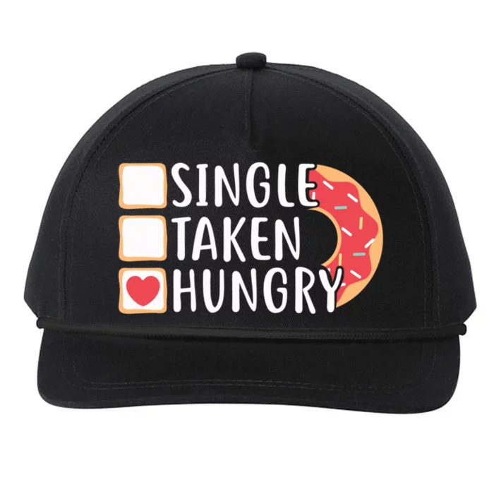 Single Taken Hungry Funny Doughnut Valentine's Day Foodie Gift Snapback Five-Panel Rope Hat