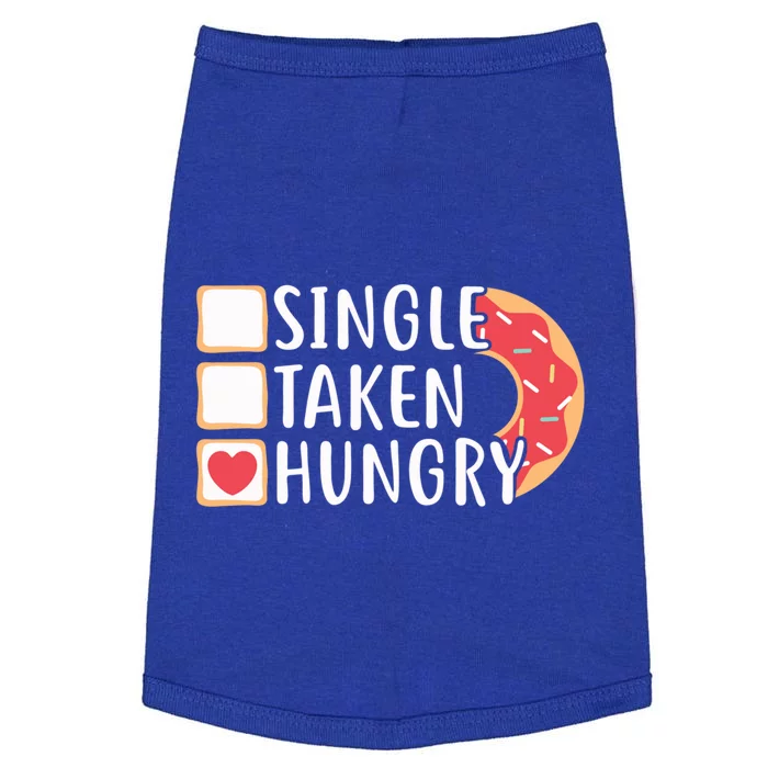 Single Taken Hungry Funny Doughnut Valentine's Day Foodie Gift Doggie Tank