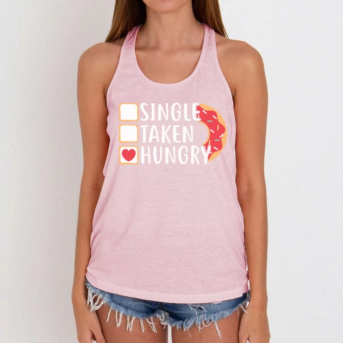 Single Taken Hungry Funny Doughnut Valentine's Day Foodie Gift Women's Knotted Racerback Tank