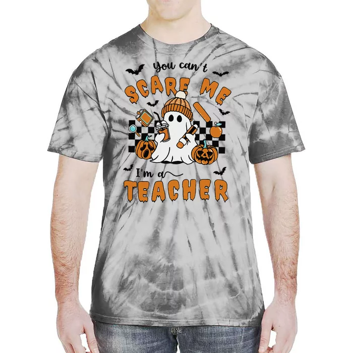 Spooky Teacher Halloween You Cant Scare Me IM A Teacher Tie-Dye T-Shirt