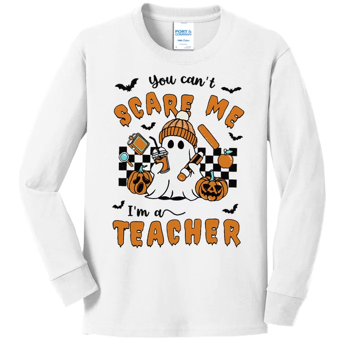 Spooky Teacher Halloween You Cant Scare Me IM A Teacher Kids Long Sleeve Shirt