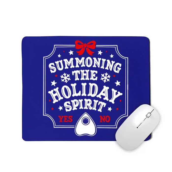 Summoning The Holiday Spirit Funny Christmas Gift Mousepad