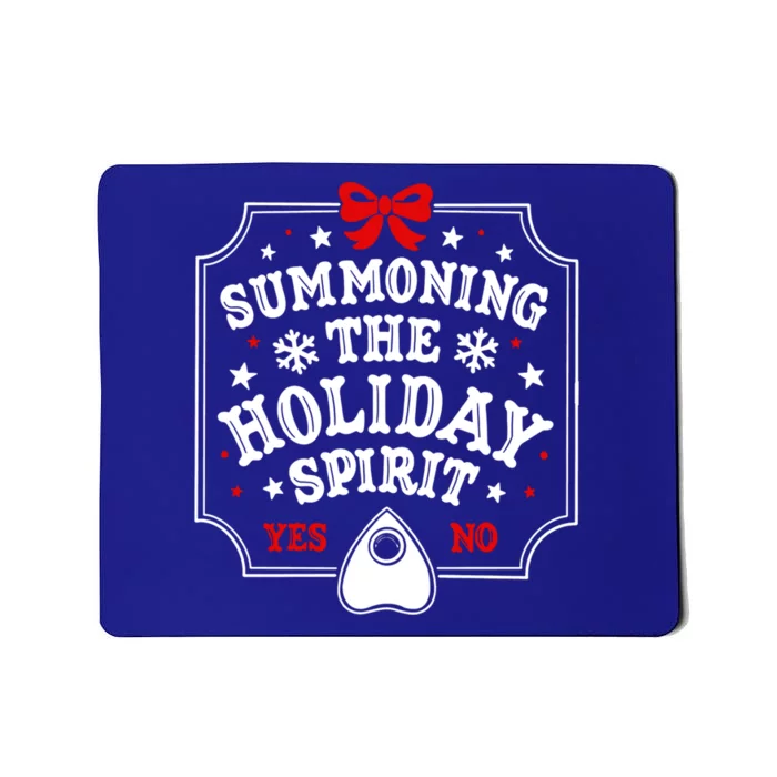 Summoning The Holiday Spirit Funny Christmas Gift Mousepad