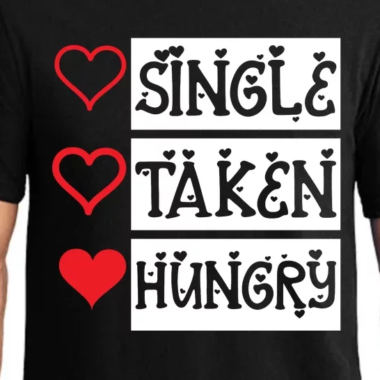 Single Taken Hungry Valentine's Day Pajama Set