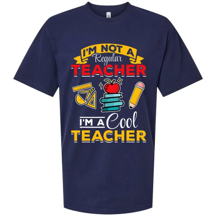 School Teacher Im Not A Regular Teacher Im A Cool Teacher Sueded Cloud Jersey T-Shirt