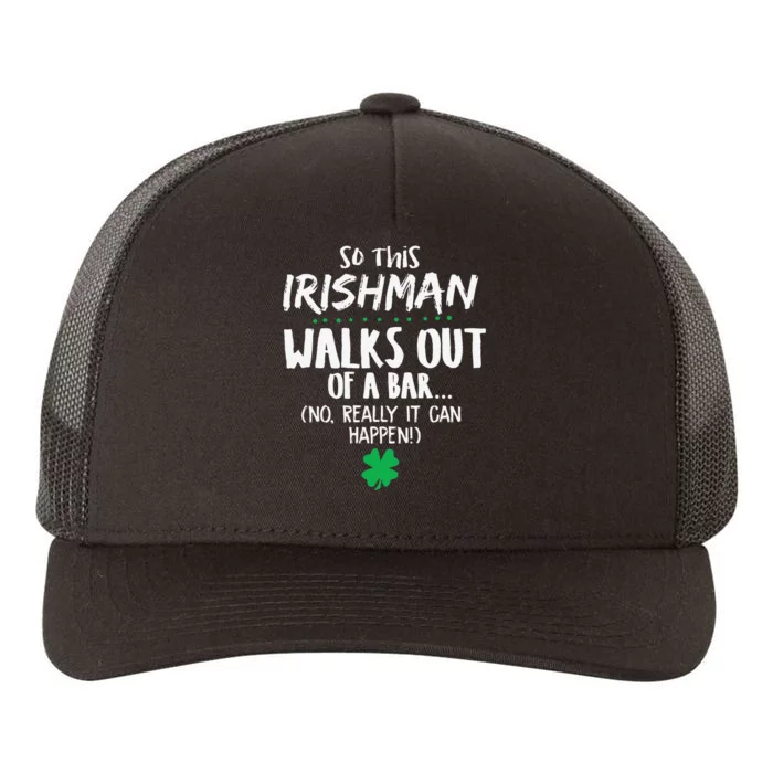 So This Irishman Walks Out Of A Bar Yupoong Adult 5-Panel Trucker Hat