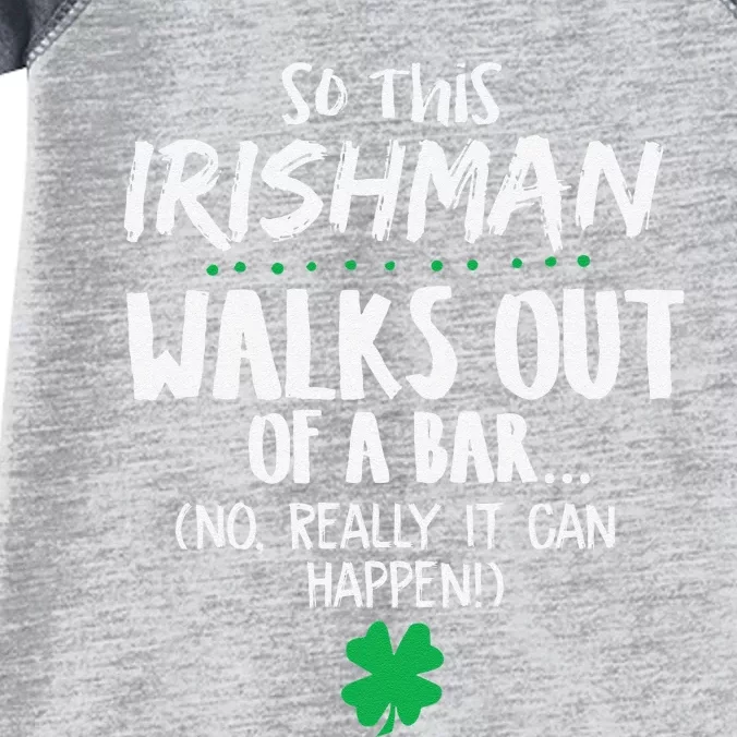 So This Irishman Walks Out Of A Bar Infant Baby Jersey Bodysuit