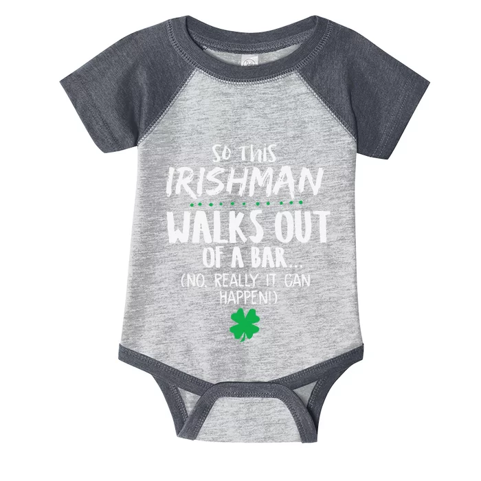 So This Irishman Walks Out Of A Bar Infant Baby Jersey Bodysuit