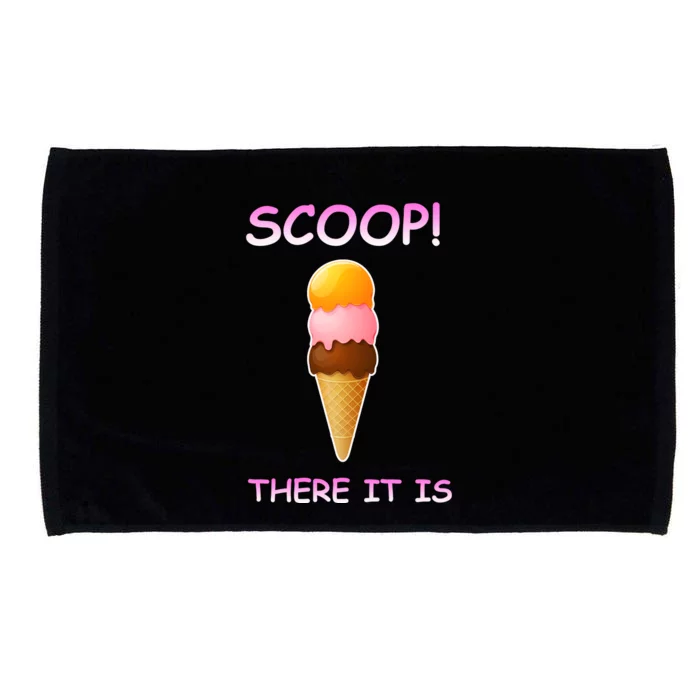 Scoop There It Is Tag Team Funny Ice Cream Pun Sweet Tooth Cute Gift Microfiber Hand Towel