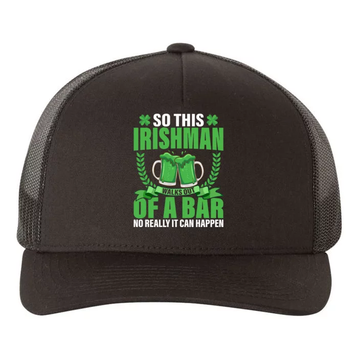 So This Irishman Walks Out Of A Bar Yupoong Adult 5-Panel Trucker Hat