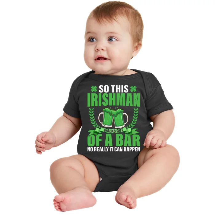 So This Irishman Walks Out Of A Bar Baby Bodysuit