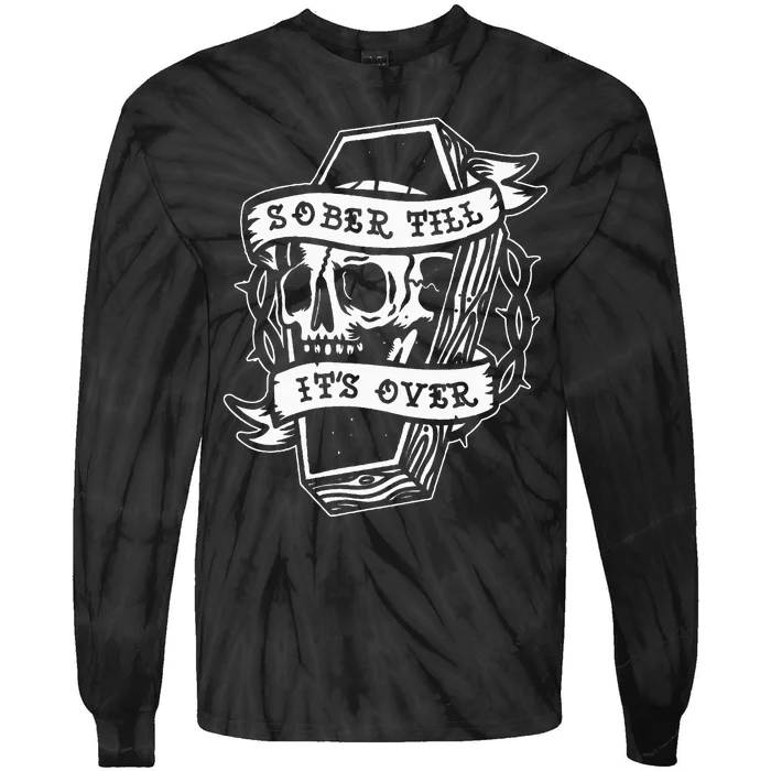 Sober Till ItS Over Aa Na Gift Recovery 12 Steps Sobriety Tie-Dye Long Sleeve Shirt